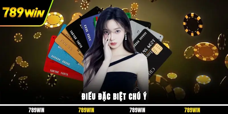 Điều đặc biệt chú ý 